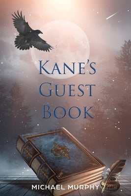 Kane's Guest Book by Murphy, Michael