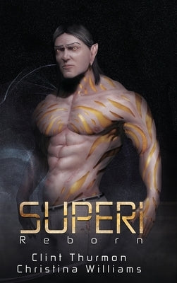 Superi: Reborn by Thurmon, Clint