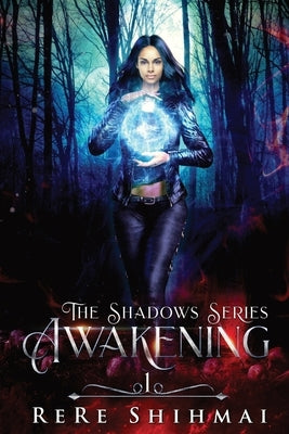 Awakening: The Shadow Series by Shihmai, Rere