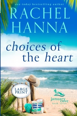 Choices Of The Heart by Hanna, Rachel