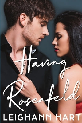 Having Rosenfeld by Hart, Leighann