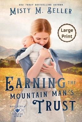 Earning the Mountain Man's Trust by Beller, Misty M.