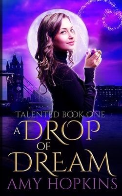 A Drop Of Dream by Hopkins, Amy