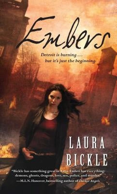 Embers by Bickle, Laura