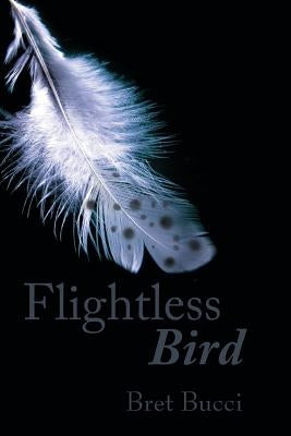 Flightless Bird by Bucci, Bret