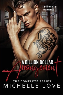 A Billion Dollar Arrangement: A Billionaire Romance by Love, Michelle