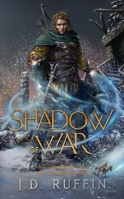 Shadow of War by Ruffin, J. D.