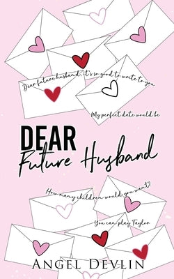 Dear Future Husband: A friends-to-lovers romance by Devlin, Angel