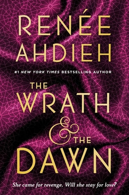 The Wrath & the Dawn by Ahdieh, Ren E.