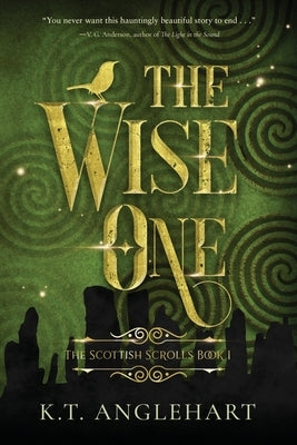 The Wise One by Anglehart, K. T.