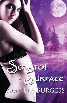 Scratch the Surface by Burgess, Amy Lee