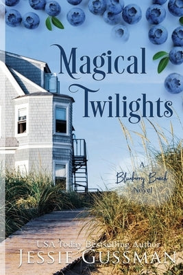 Magical Twilights Large Print Edition: Blueberry Beach Sweet Beach Romance Book 7 by Gussman, Jessie