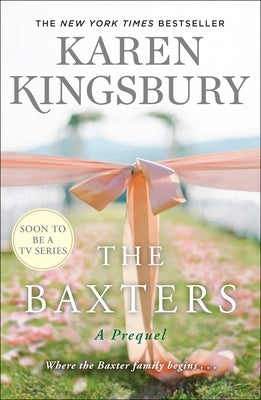 The Baxters: A Prequel by Kingsbury, Karen