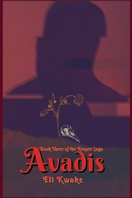 Avadis: Book Three of the Reaper Saga - Dyslexic Edition by Kwake, Eli