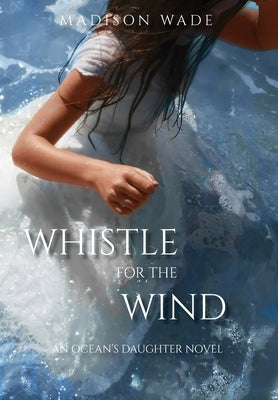 Whistle for the Wind by Wade, Madison