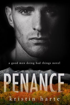 Penance: A Good Men Doing Bad Things Novel by Harte, Kristin