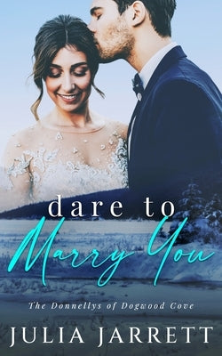 Dare To Marry You by Jarrett, Julia