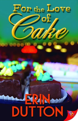 For the Love of Cake by Dutton, Erin