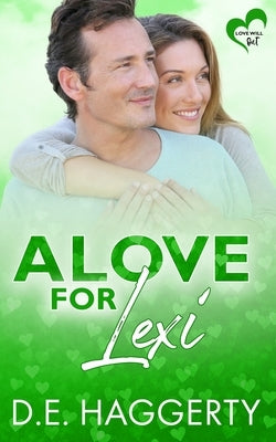 A Love for Lexi: a friends to lovers later in life romantic comedy by Haggerty, D. E.