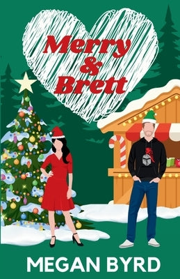 Merry & Brett by Byrd, Megan