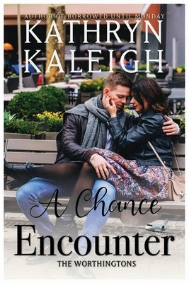 A Chance Encounter by Kaleigh, Kathryn