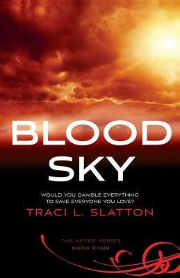 Blood Sky by Slatton, Traci L.