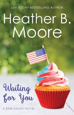 Waiting for You by Moore, Heather B.