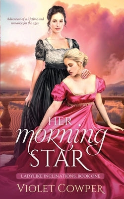 Her Morning Star by Cowper, Violet