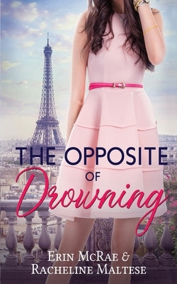 The Opposite of Drowning by McRae, Erin