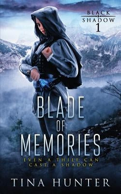 Blade of Memories by Hunter, Tina