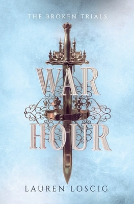 War Hour by Loscig, Lauren