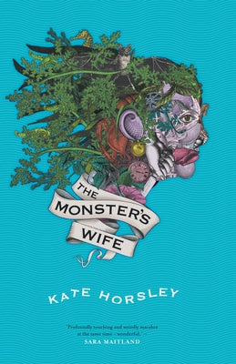 The Monster's Wife by Horsley, Kate