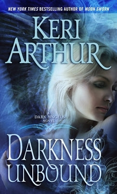 Darkness Unbound by Arthur, Keri