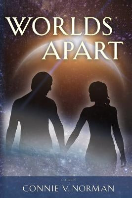 Worlds Apart by Norman, Connie V.