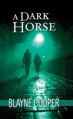 A Dark Horse by Cooper, Blayne