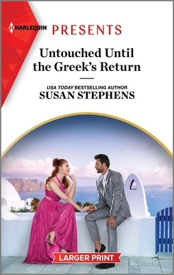 Untouched Until the Greek's Return by Stephens, Susan