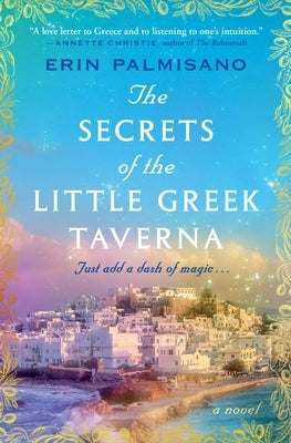 The Secrets of the Little Greek Taverna by Palmisano, Erin