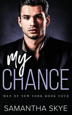 My Chance: An Opposites Attract Mafia Romance by Skye, Samantha