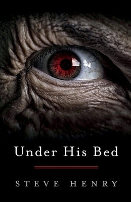 Under His Bed by Henry, Steve