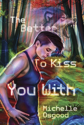 The Better to Kiss You With by Osgood, Michelle