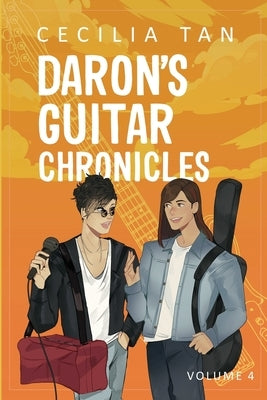 Daron's Guitar Chronicles: Volume 4 by Tan, Cecilia