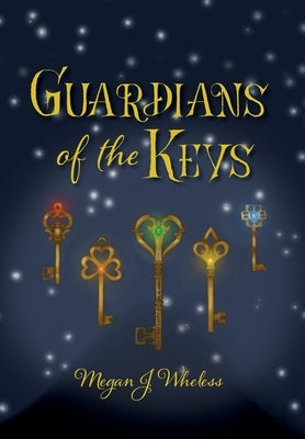 Guardians of the Keys by Wheless, Megan J.