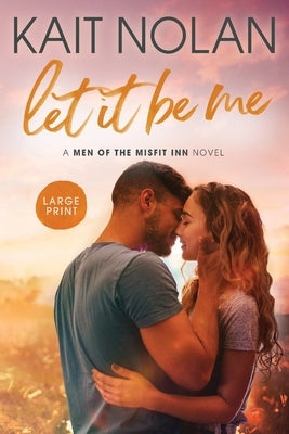 Let It Be Me by Nolan, Kait