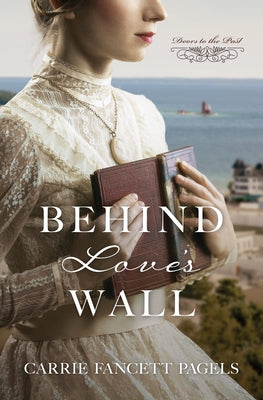 Behind Love's Wall by Pagels, Carrie Fancett