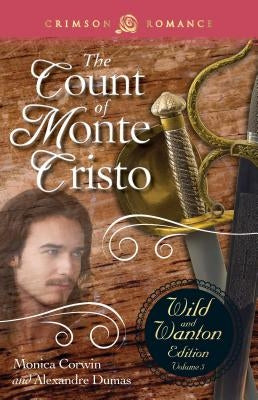 The Count of Monte Cristo: The Wild and Wanton Edition, Volume 5 by Corwin, Monica