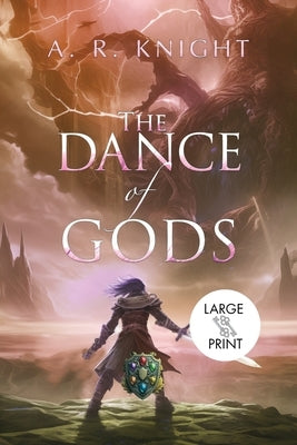 The Dance of Gods by Knight, A. R.