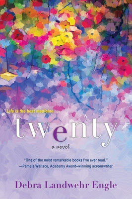 Twenty: A Touching and Thought-Provoking Women's Fiction Novel by Engle, Debra Landwehr