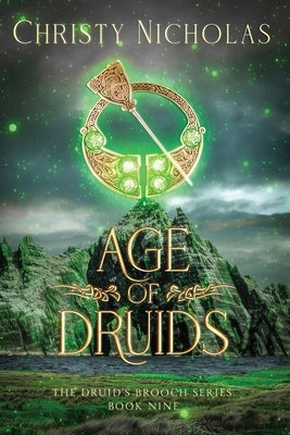 Age of Druids: An Irish Historical Fantasy by Nicholas, Christy