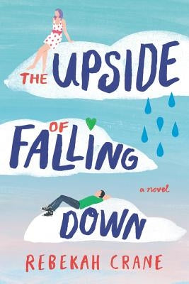 The Upside of Falling Down by Crane, Rebekah