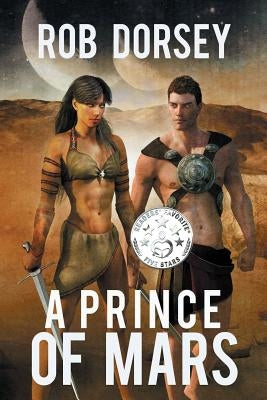 A Prince of Mars by Dorsey, Rob